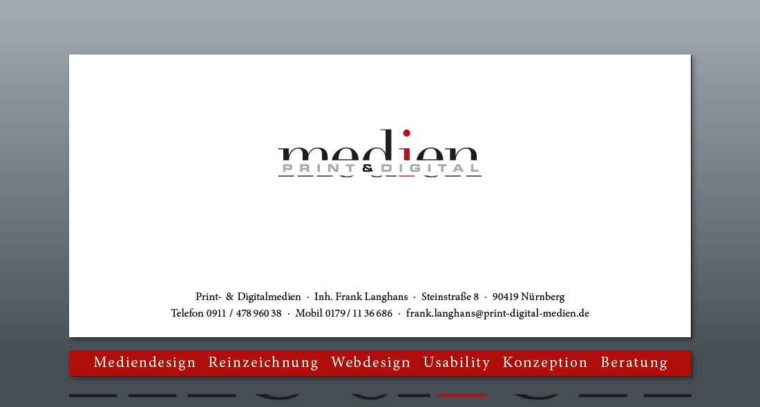 Print- & Digital Medien, Nürnberg / Mediendesign Reinzeichnung Webdesign Usability Konzeption Beratung